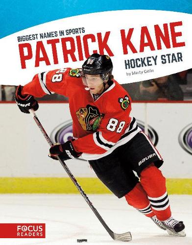 Biggest Names in Sports: Patrick Kane (Hardback)
