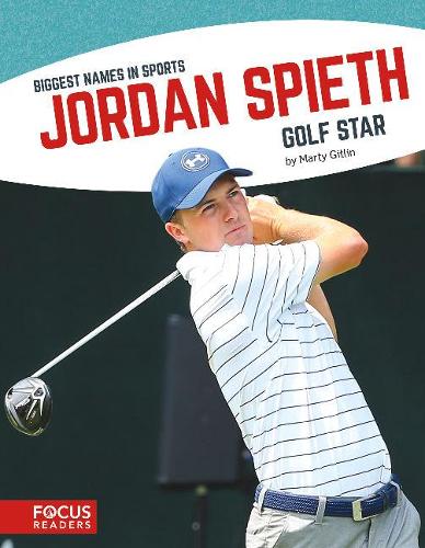 Biggest Names in Sports: Jordan Spieth (Paperback)