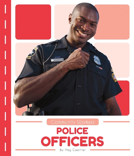 Community Workers: Police Officers (Paperback)
