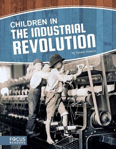 Children in the Industrial Revolution (Hardback)
