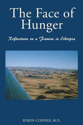 The Face of Hunger: Reflections on a Famine in Ethiopia (Paperback)