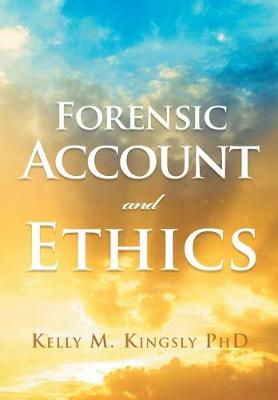 Forensic Account and Ethics (Hardback)