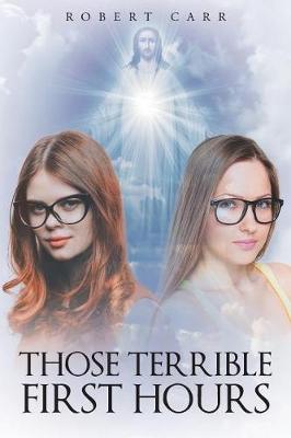 Those Terrible First Hours (Paperback)