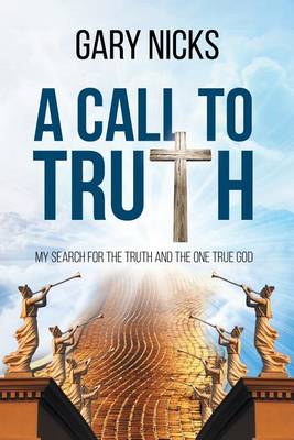A Call to Truth: My Search (Paperback)