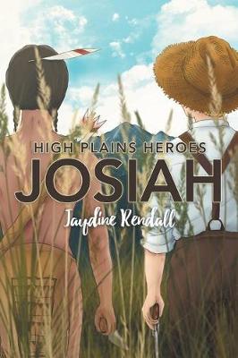 High Plains Heroes: Josiah (Paperback)