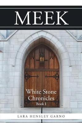Meek: White Stone Chronicles Book 1 (Paperback)