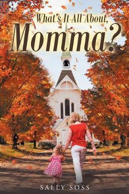 What's It All About, Momma? (Paperback)