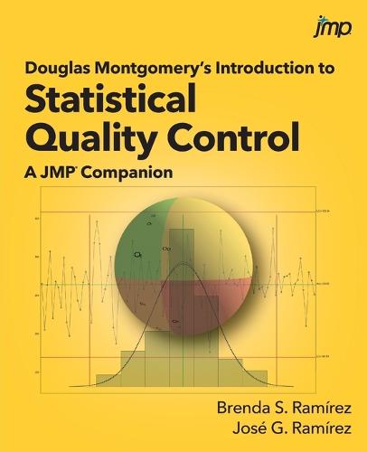Douglas Montgomery's Introduction to Statistical Quality Control: A JMP Companion (Paperback)