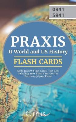 Praxis II World and US History Rapid Review Flash Cards: Test Prep Including 250+ Flash Cards for the Praxis 0941/5941 Exam (Paperback)