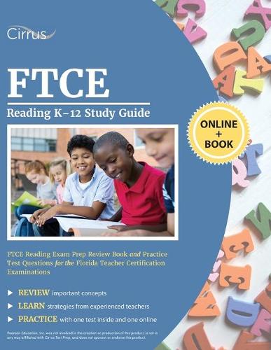 FTCE Reading K-12 Study Guide: FTCE Reading Exam Prep Review Book and Practice Test Questions for the Florida Teacher Certification Examinations (Paperback)