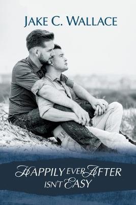 Happily Ever After Isn't Easy (Paperback)