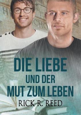 Die Liebe Und Der Mut Zum Leben (Paperback)