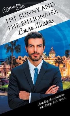 The Bunny and the Billionaire - Dreamspun Desires 43 (Paperback)