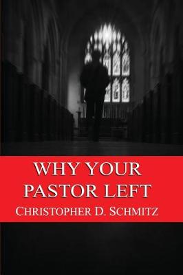 Why Your Pastor Left (Paperback)
