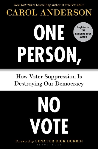 One Person, No Vote: How Voter Suppression Is Destroying Our Democracy (Hardback)