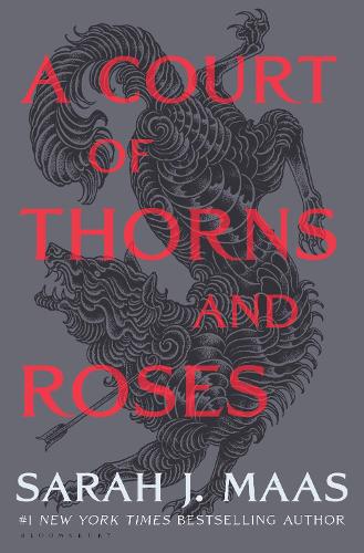 A Court of Thorns and Roses - A Court of Thorns and Roses (Hardback)