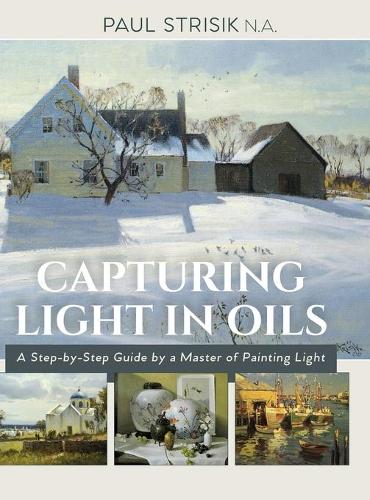 Capturing Light in Oils (Hardback)
