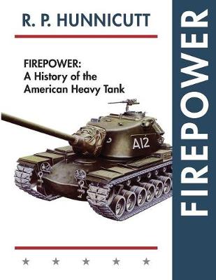 Firepower: A History of the American Heavy Tank (Paperback)