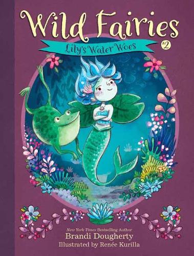 Wild Fairies #2: Lily's Water Woes - Wild Fairies (Paperback)