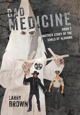 Bad Medicine: Book 2 Another Story of the Earls of Alabama (Hardback)
