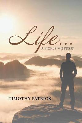 Life... a Fickle Mistress (Paperback)