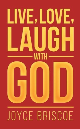 Live, Love, Laugh with God (Paperback)