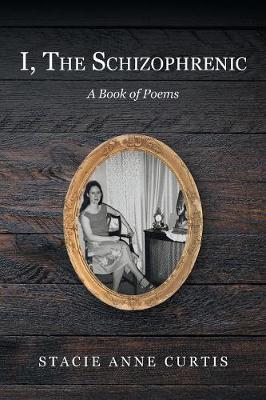 I, the Schizophrenic (Paperback)