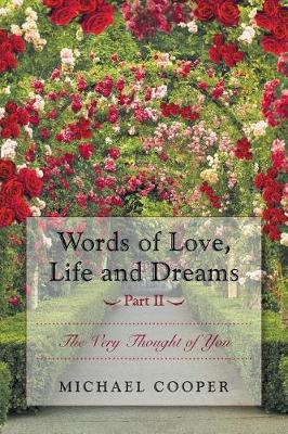 Words of Love, Life and Dreams Part II-The Very Thought of You (Paperback)