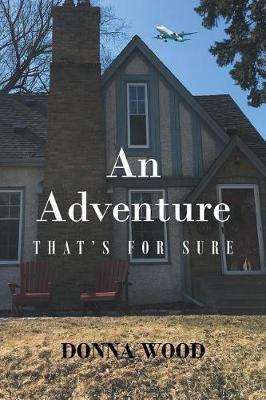 An Adventure - That's for Sure (Paperback)