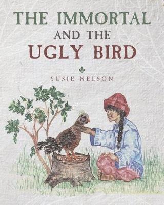 The Immortal and the Ugly Bird (Paperback)