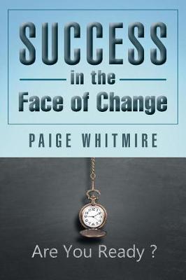 Success in the Face of Change (Paperback)