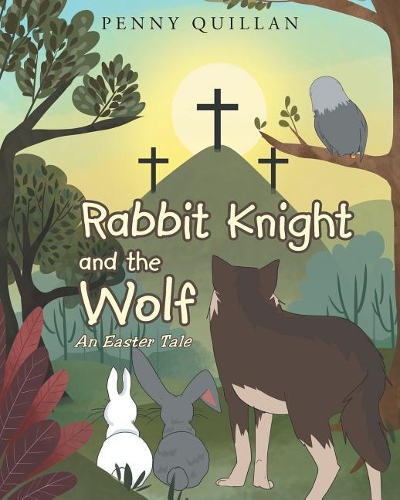Rabbit Knight and the Wolf: An Easter Tale (Paperback)