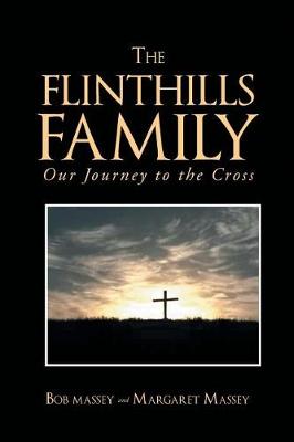 The Flinthills Family: Our Journey to the Cross (Paperback)