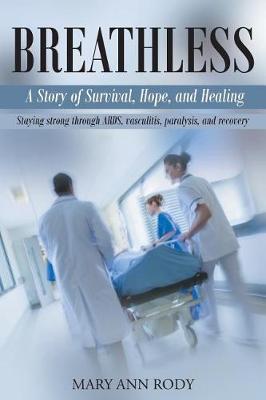 Breathless: A Story of Survival, Hope and Healing (Paperback)