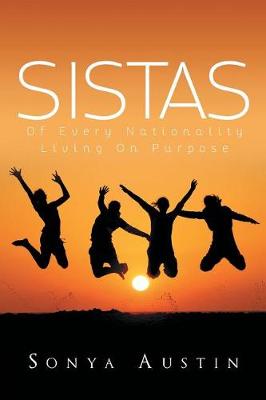 Sistas of Every Nationality Living on Purpose (Paperback)