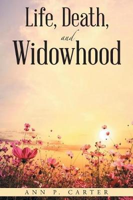Life, Death, and Widowhood (Paperback)
