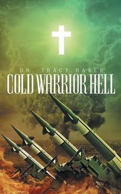 Cold Warrior Hell (Hardback)