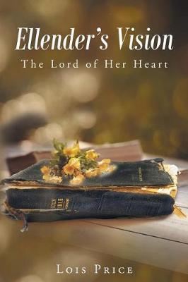 Ellender's Vision: The Lord of Her Heart (Paperback)