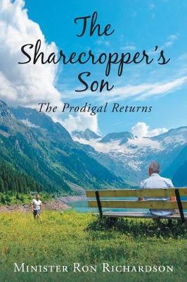 The Sharecropper's Son: The Prodigal Returns (Paperback)