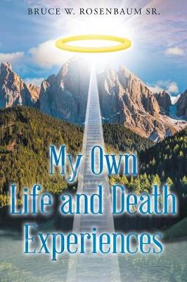 My Own Life and Death Experiences (Paperback)
