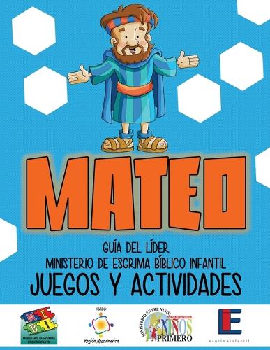Ministerio Esgrima Biblico Infantil, Juegos y Actividades - Mateo (Paperback)