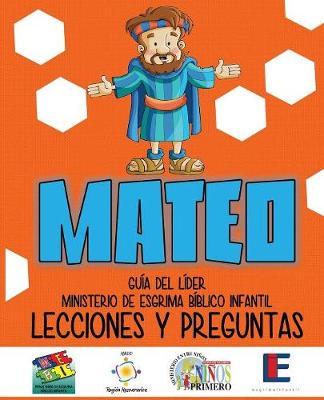 Ministerio Esgrima B�blico Infantil, Lecciones y Preguntas - Mateo (Paperback)