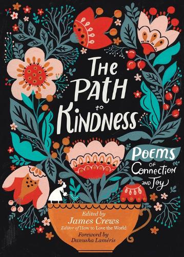 Path to Kindness: Poems of Connection and Joy (Paperback)