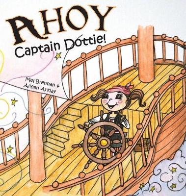 Ahoy Captain Dottie! (Hardback)