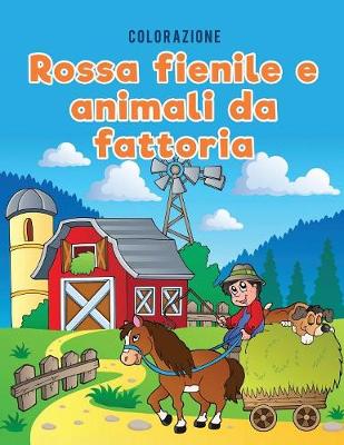 Colorazione Rossa Fienile E Animali Da Fattoria (Paperback)