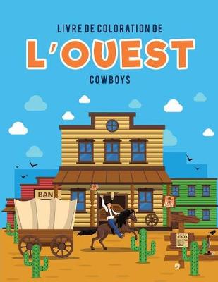 Livre de Coloration de l'Ouest: Cowboys (Paperback)