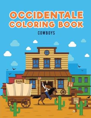 Occidentale Coloring Book: Cowboys (Paperback)