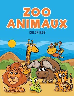 Zoo Animaux Coloriage (Paperback)