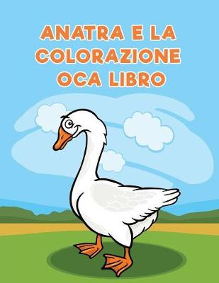Anatra E La Colorazione Oca Libro (Paperback)