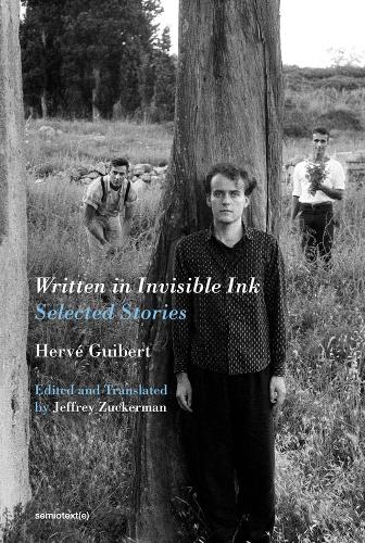 Written in Invisible Ink: Selected Stories - Semiotext(e) / Native Agents (Paperback)